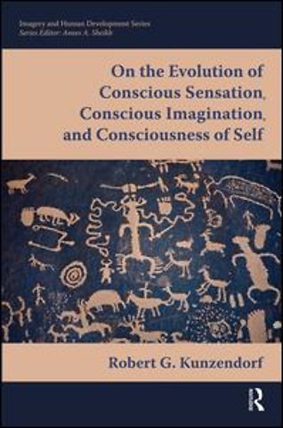 On the Evolution of Conscious Sensation, Conscious Imagination, and Consciousness of Self
