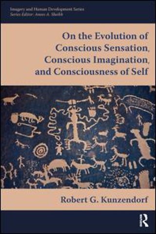 On the Evolution of Conscious Sensation, Conscious Imagination, and Consciousness of Self