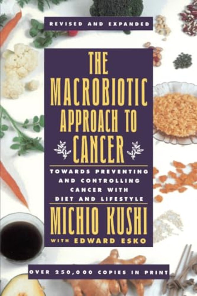 The Macrobiotic Approach to Cancer