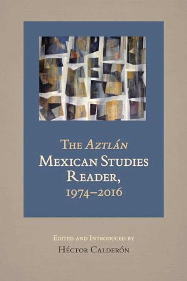 The Aztlan Mexican Studies Reader, 1974–2016