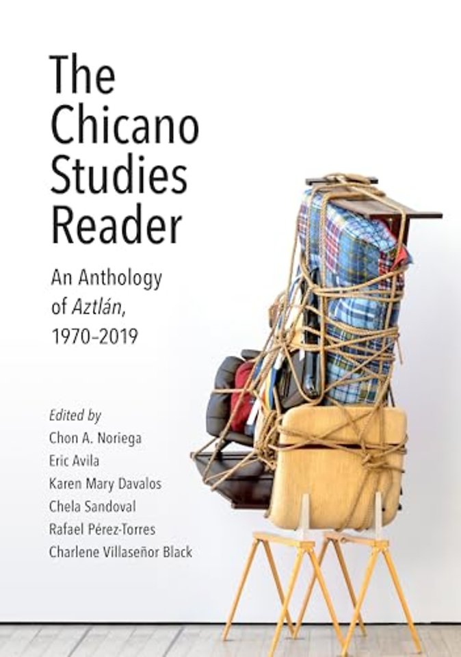 The Chicano Studies Reader – An Anthology of Aztlán, 1970–2019