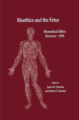 Bioethics and the Fetus