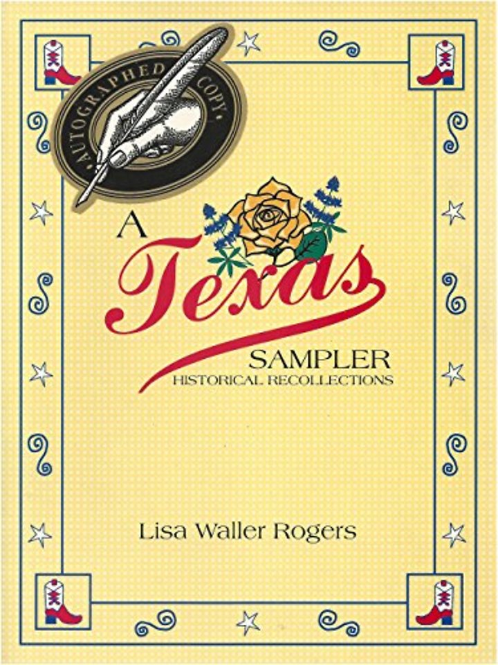 A Texas Sampler – Historical Recollections