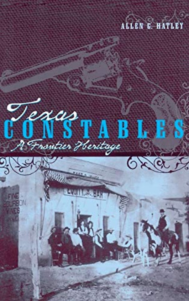Texas Constables – A Frontier Heritage