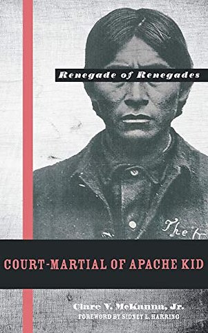 Court–martial of Apache Kid, the Renegade of Renegades
