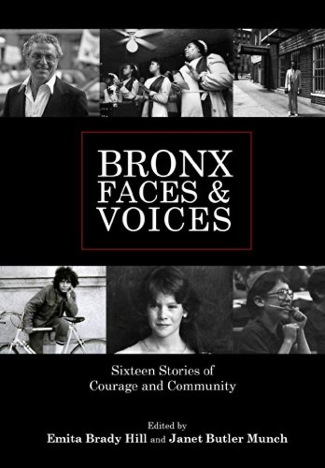 Bronx Faces and Voices – Sixteen Stories of Courage and Community