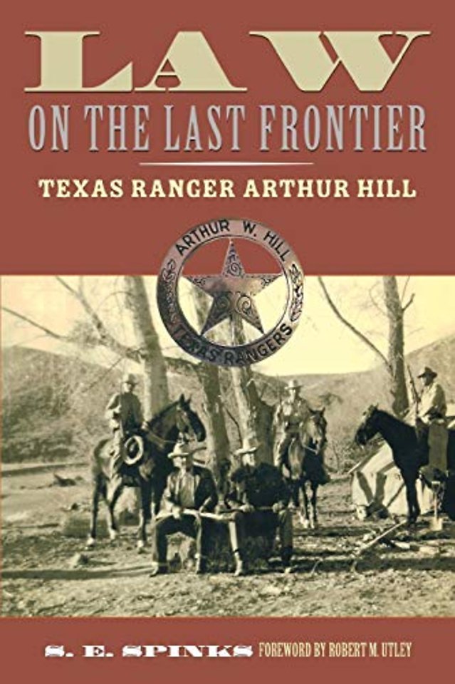 Law on the Last Frontier – Texas Ranger Arthur Hill