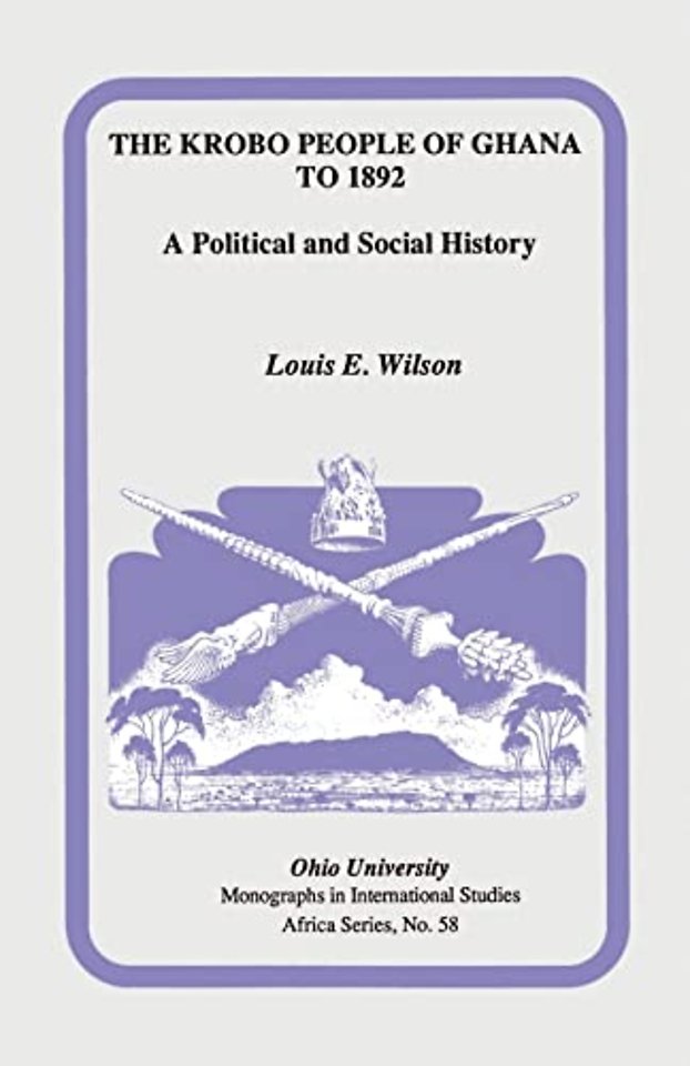 The Krobo People of Ghana to 1892 – A Political and Social History