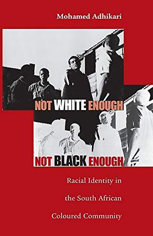 Not White Enough, not Black Enough – Racial Identity in the South African Coloured Community