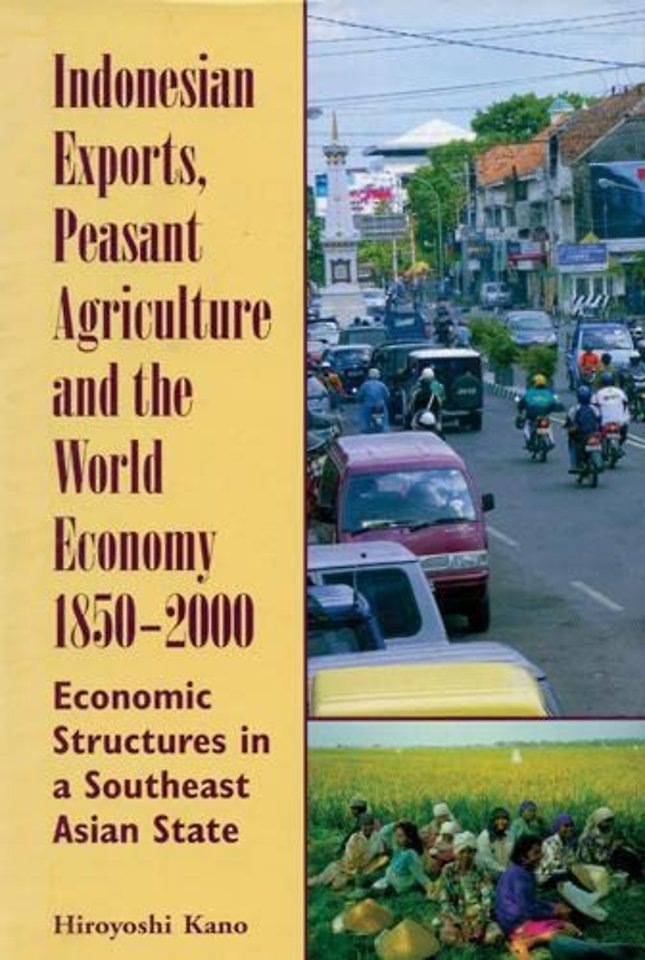 Indonesian Exports, Peasant Agriculture and the – Economic Structures in a Southeast Asian State
