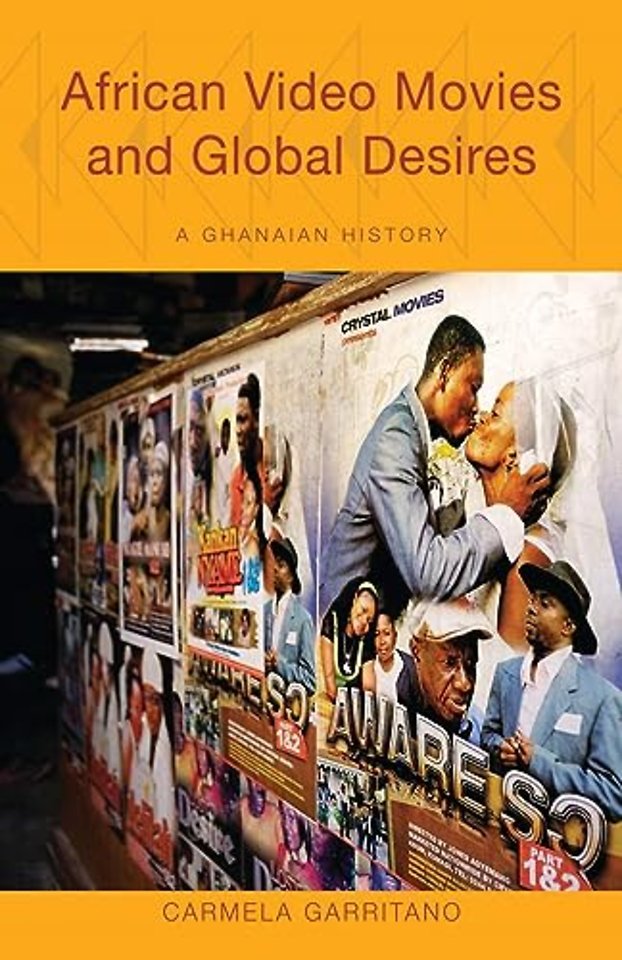 African Video Movies and Global Desires – A Ghanaian History