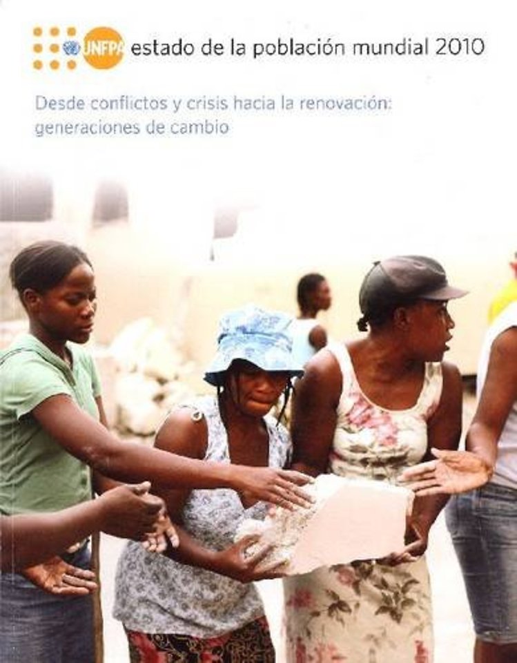 Estado de la población mundial – Desde conflictos y crisis hacia la renovación, generaciones de cambio, 2010
