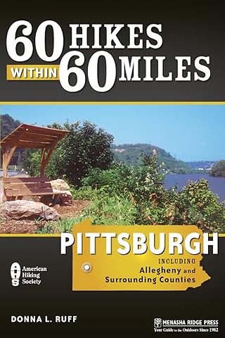 60 Hikes Within 60 Miles: Pittsburgh