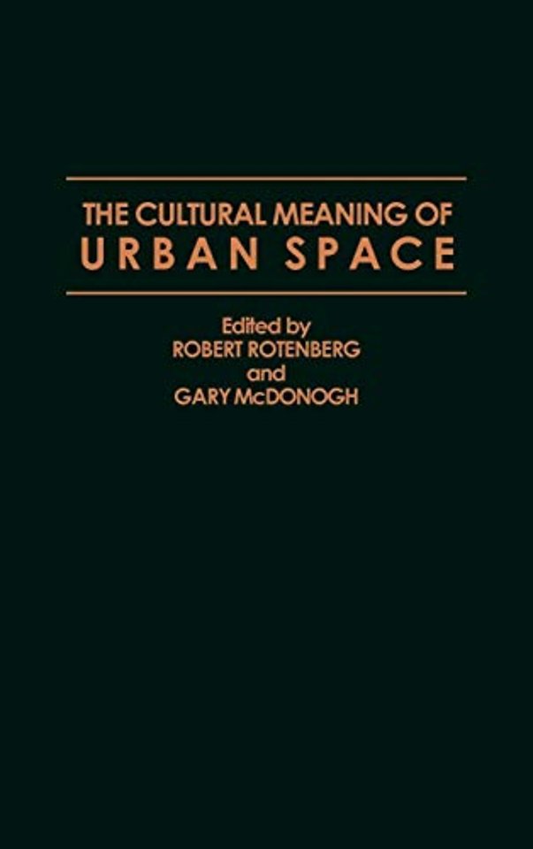 The Cultural Meaning of Urban Space