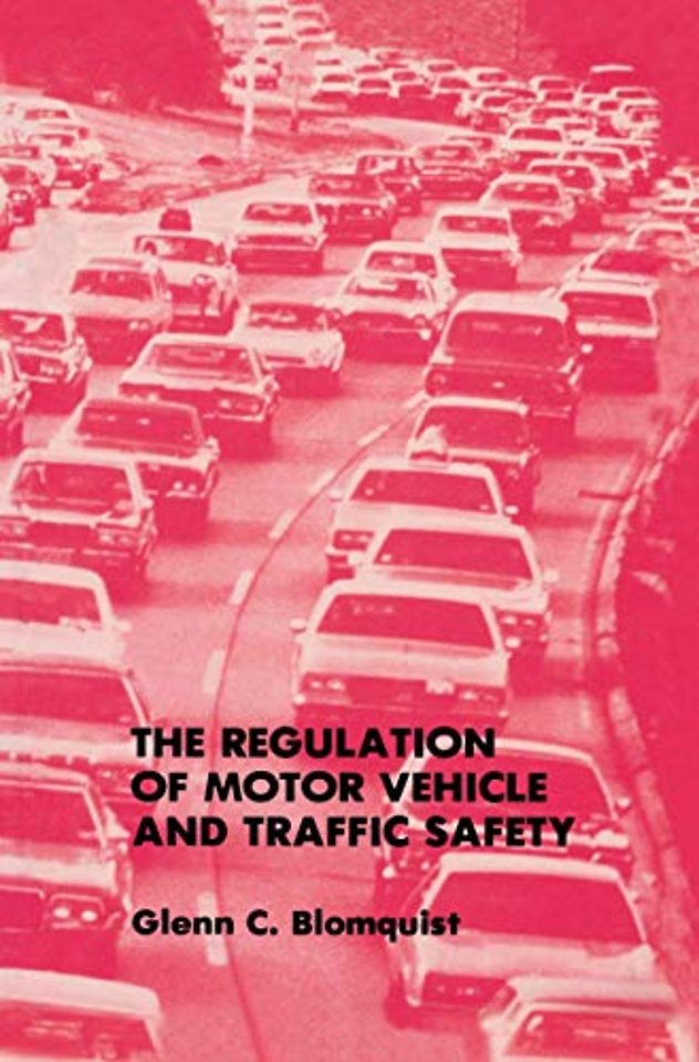 The Regulation of Motor Vehicle and Traffic Safety