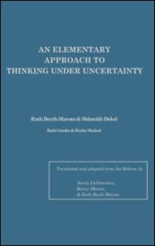 Elementary Approach To Thinking Under Uncertainty