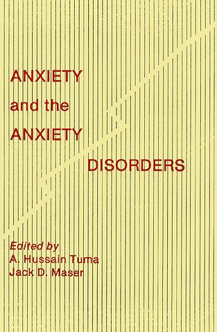 Anxiety and the Anxiety Disorders