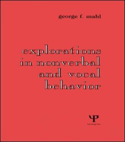 Explorations in Nonverbal and Vocal Behavior