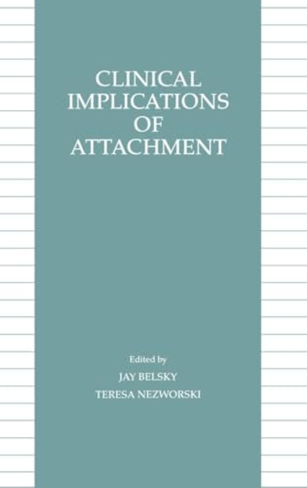 Clinical Implications of Attachment