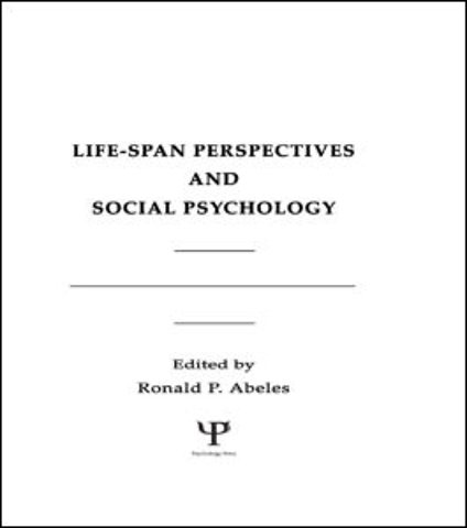 Life-span Perspectives and Social Psychology