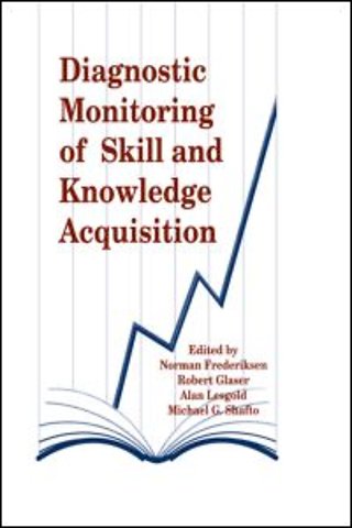 Diagnostic Monitoring of Skill and Knowledge Acquisition
