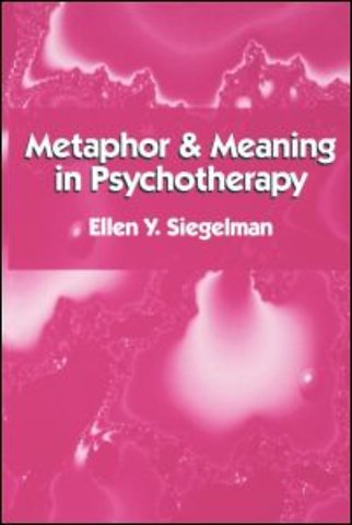Metaphor and Meaning in Psychotherapy