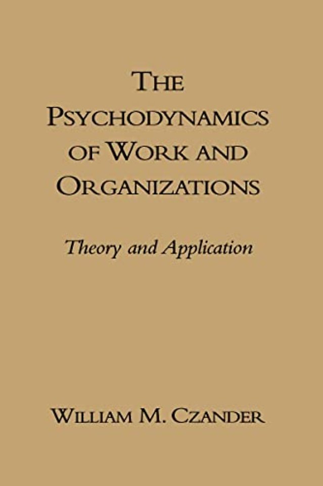 Psychodynamics of Work and Organizations