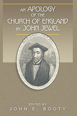 An Apology of the Church of England by John Jewel