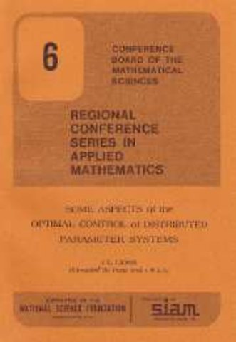 Some Aspects of the Optimal Control of Distributed Parameter Systems