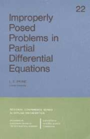 Improperly Posed Problems in Partial Differential Equations