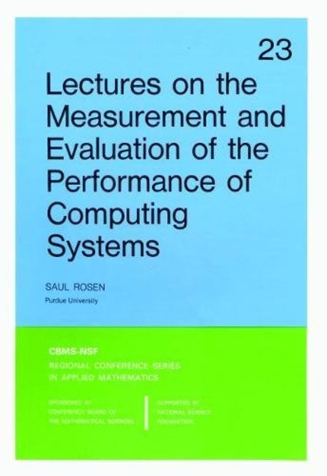 Lectures on the Measurement and Evaluation of the Performance of Computing Systems