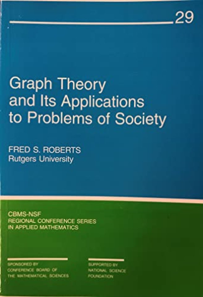 Graph Theory and Its Applications to Problems of Society
