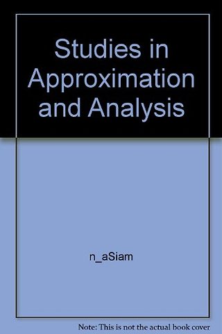 Studies in Approximation and Analysis