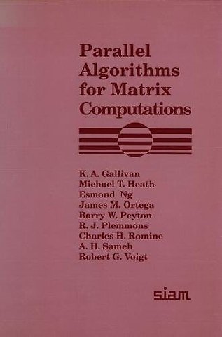 Parallel Algorithms for Matrix Computations