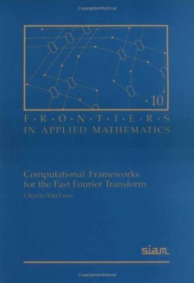 Computational Frameworks for the Fast Fourier Transform