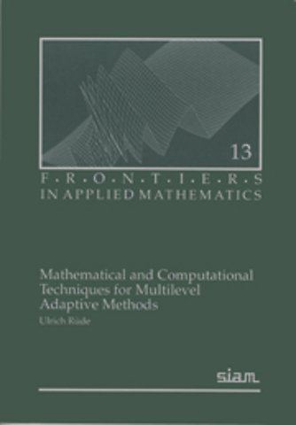 Mathematical and Computational Techniques for Multilevel Adaptive Methods