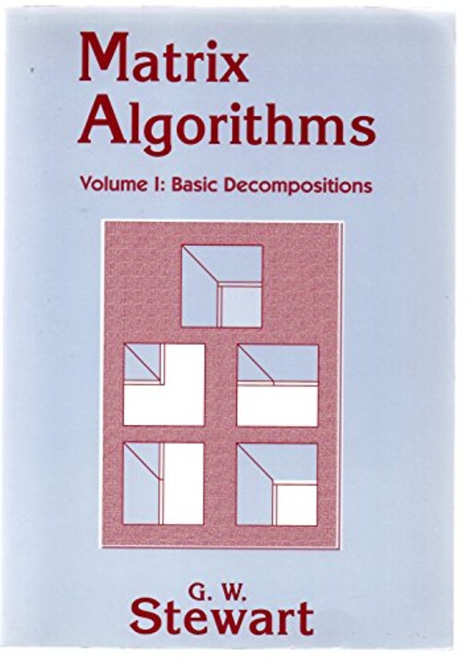 Matrix Algorithms: Volume 1, Basic Decompositions