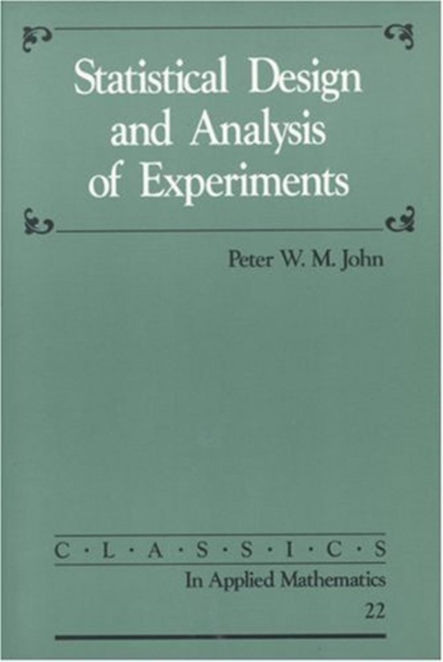 Statistical Design and Analysis of Experiments