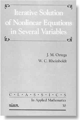 Iterative Solution of Nonlinear Equations in Several Variables