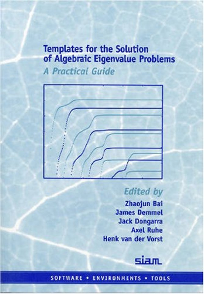 Templates for the Solution of Algebraic Eigenval – A Practical Guide