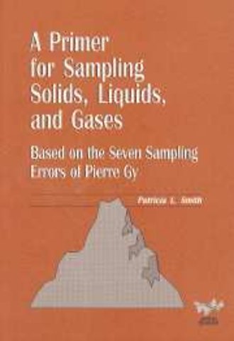 A Primer for Sampling Solids, Liquids, and Gases