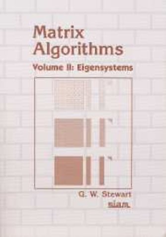 Matrix Algorithms: Volume 2, Eigensystems