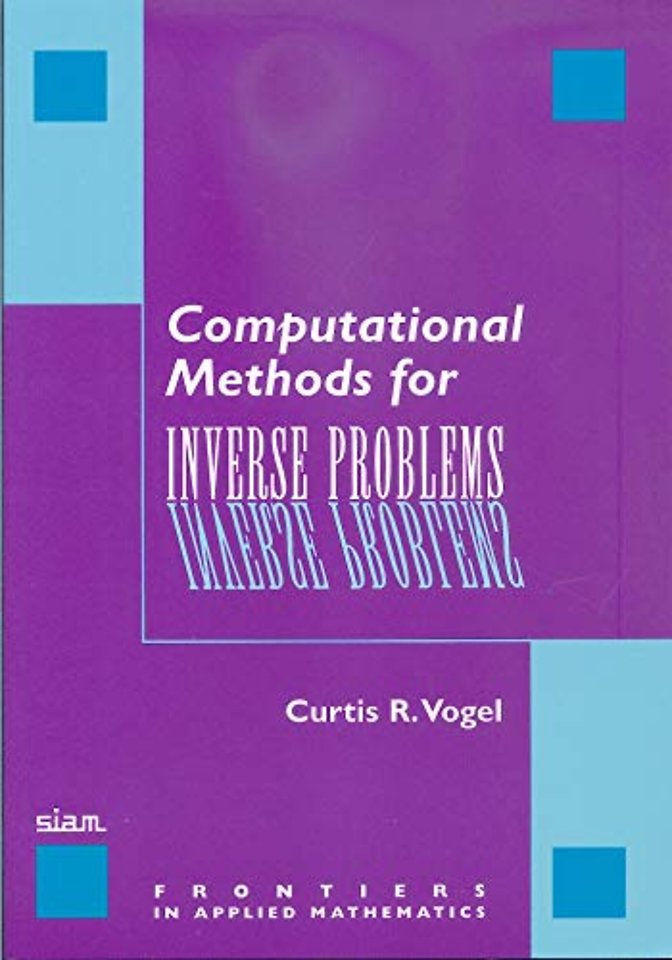 Computational Methods for Inverse Problems