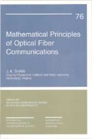 Mathematical Principles of Optical Fiber Communication