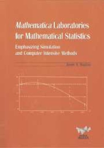 Mathematica Laboratories for Mathematical Statistics with CD-ROM