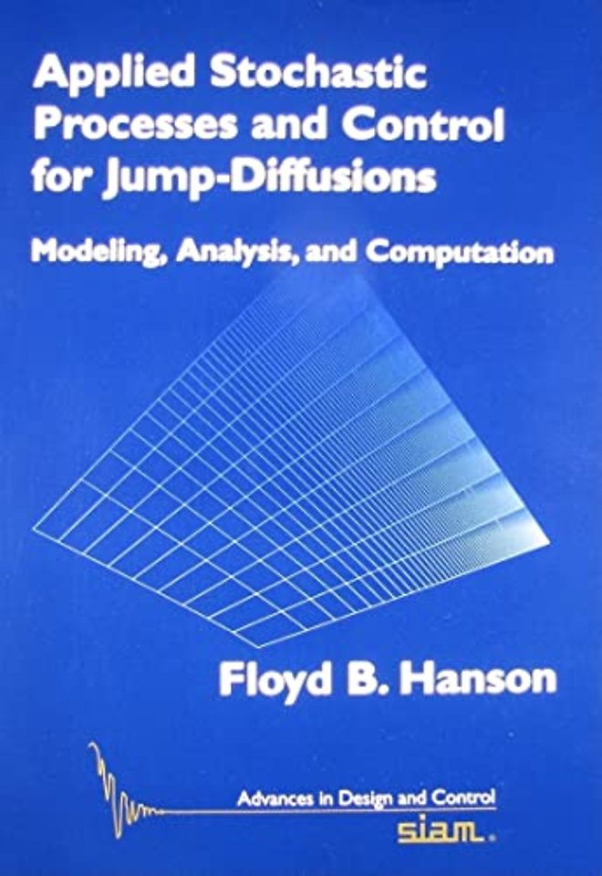 Applied Stochastic Processes and Control for Jum – Modeling, Analysis, and Computation