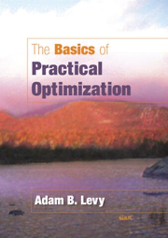 The Basics of Practical Optimization