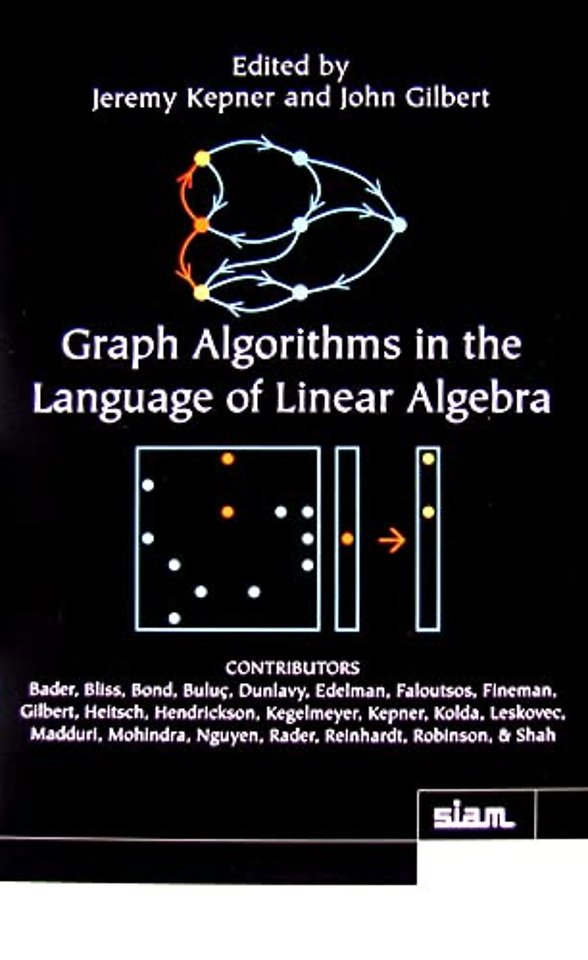 Graph Algorithms in the Language of Linear Algebra