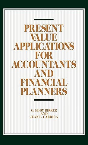 Present Value Applications for Accountants and Financial Planners