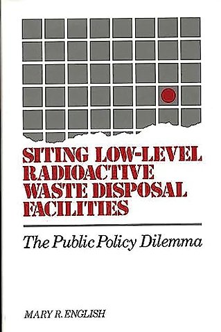 Siting Low-Level Radioactive Waste Disposal Facilities